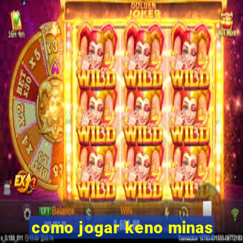 como jogar keno minas